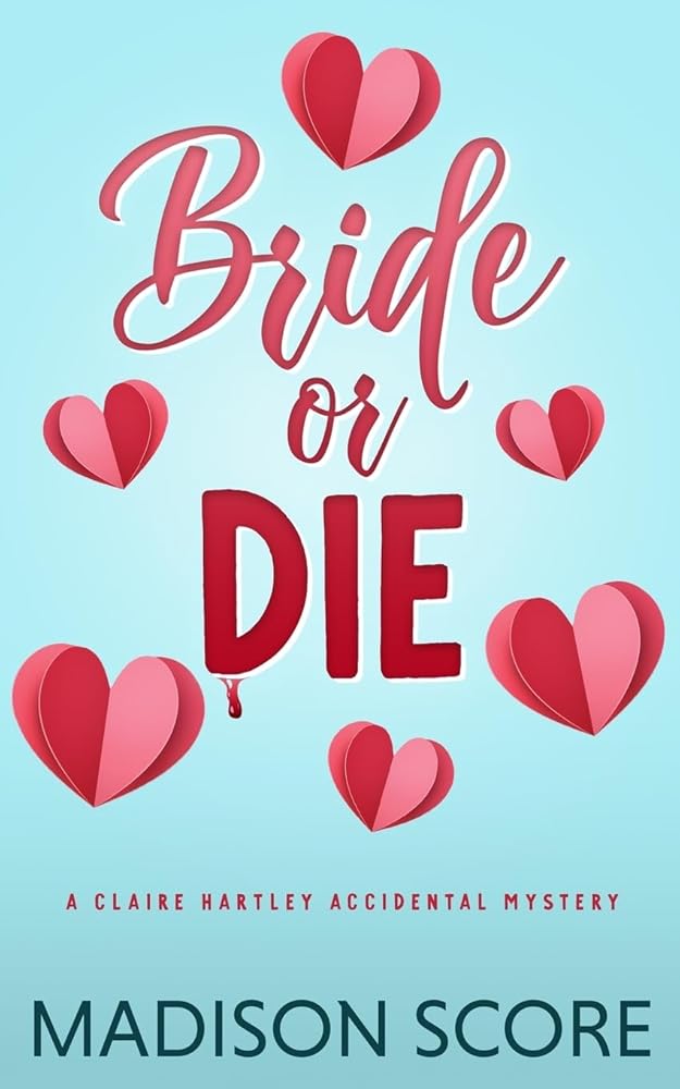 Bride or Die (Claire Hartley Accidental Mystery) cover image
