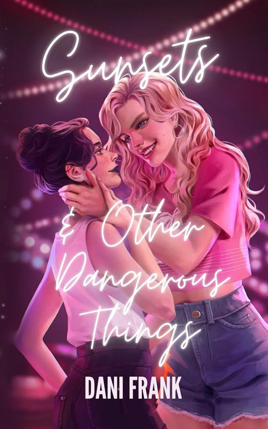 Sunsets & Other Dangerous Things: A Sapphic Vampire Romance cover image