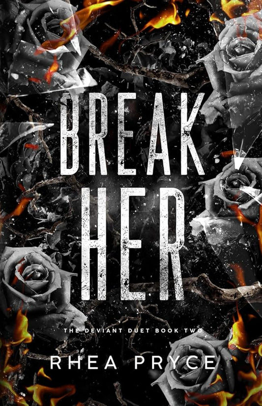 Break Her: The Deviant Duet Book Two cover image