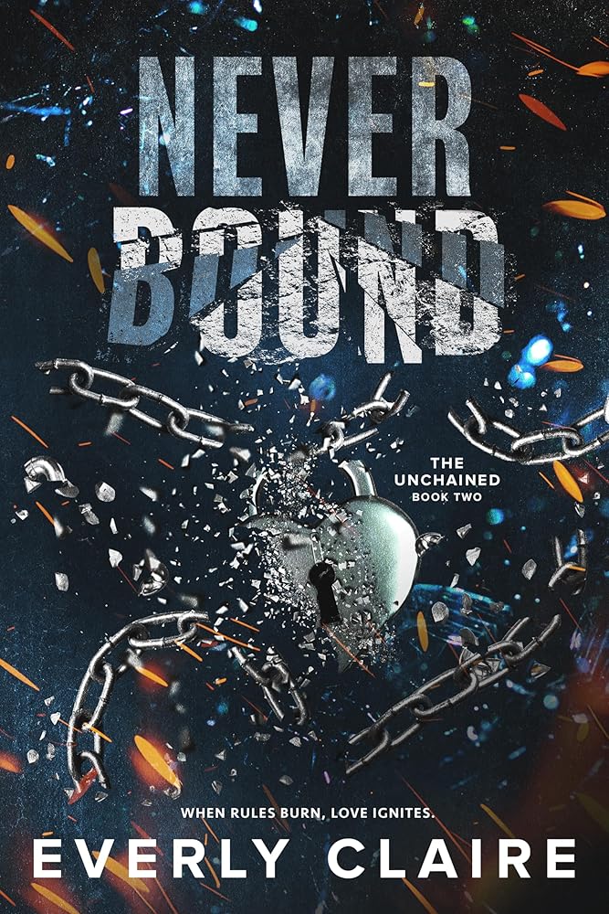 Never Bound: A Dark Dystopian Forbidden Romance (The Unchained Book 2) cover image