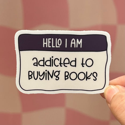 Sticker - Hello, I'm Addicted To Buying Books