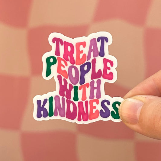 Sticker - Treat People With Kindness