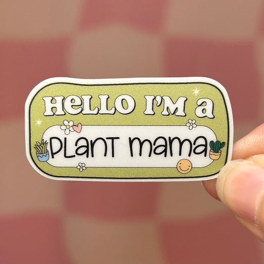 Sticker - Hello I'm A Plant Mama