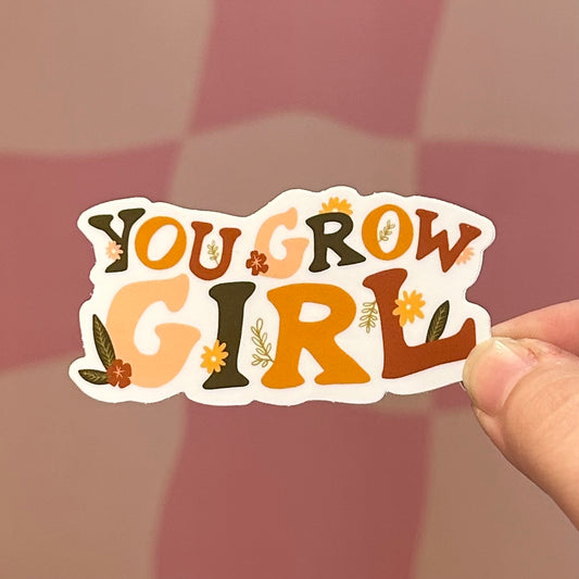 Sticker - You Grow Girl