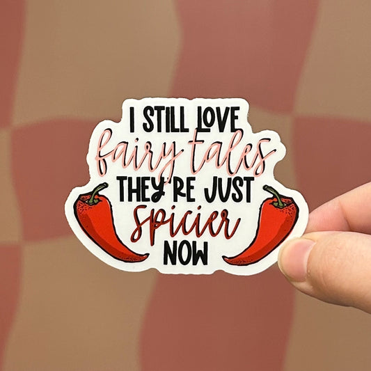 Sticker - I Still Love Fairy Tales