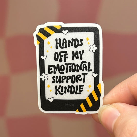 Sticker - Hands Off My Emotional Support Kindle