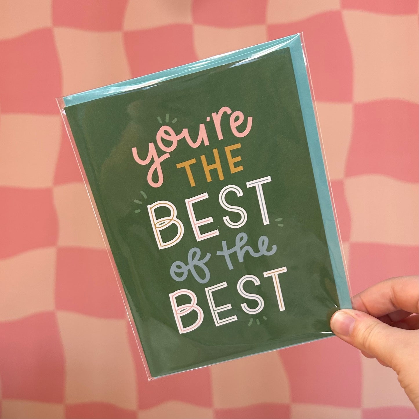 Greeting Card - You’re The Best Of The Best