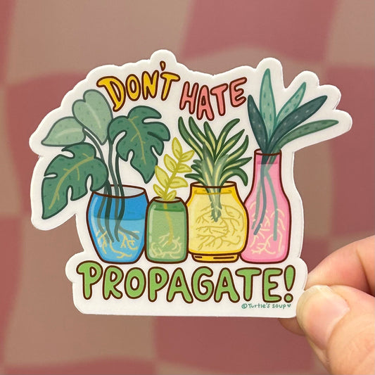 Sticker - Don't Hate Propagate