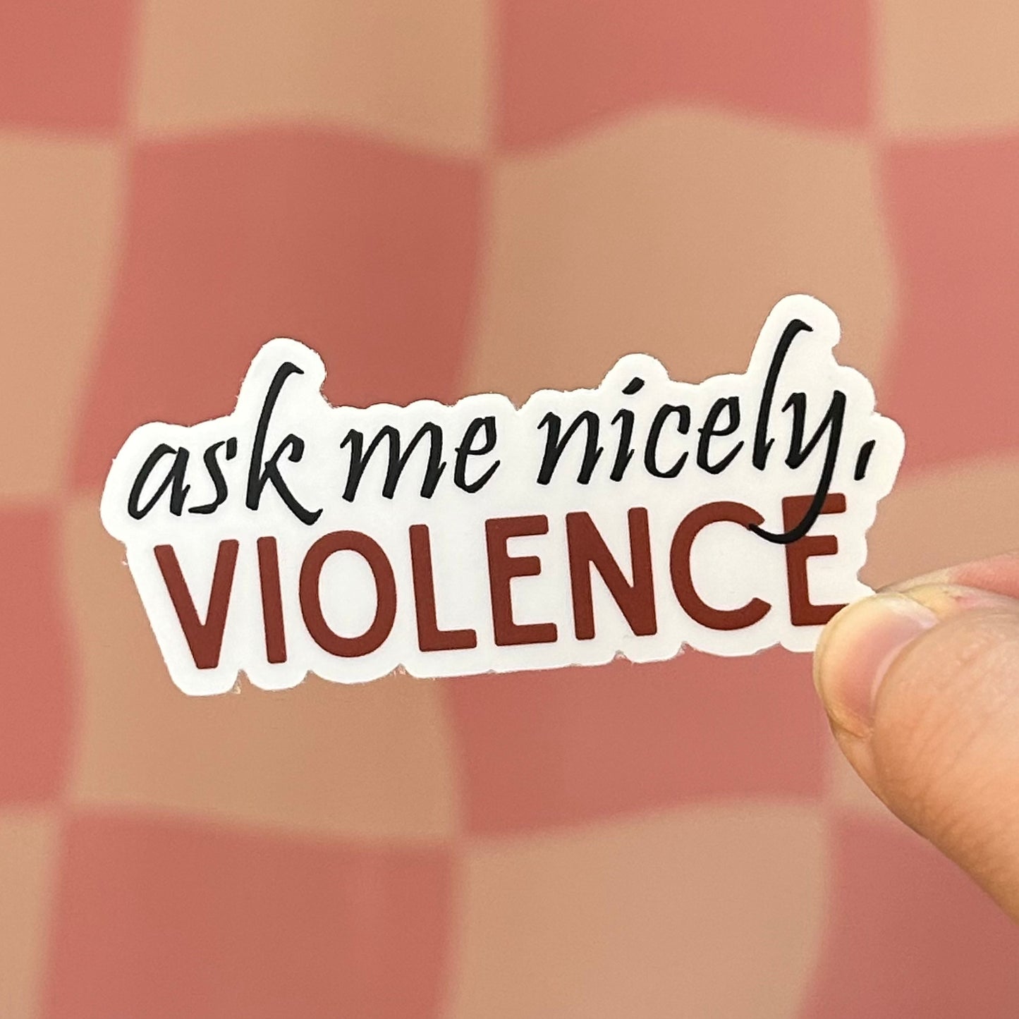 Sticker - Ask Me Nicely, Violence (Fourth Wing)