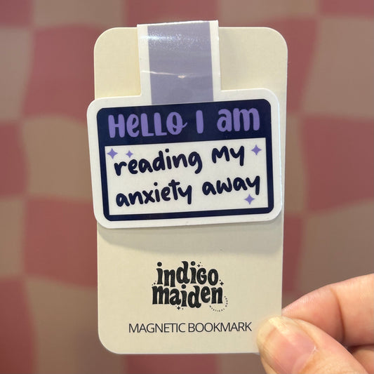 Magnetic Bookmark - Hello I Am Reading My Anxiety Away