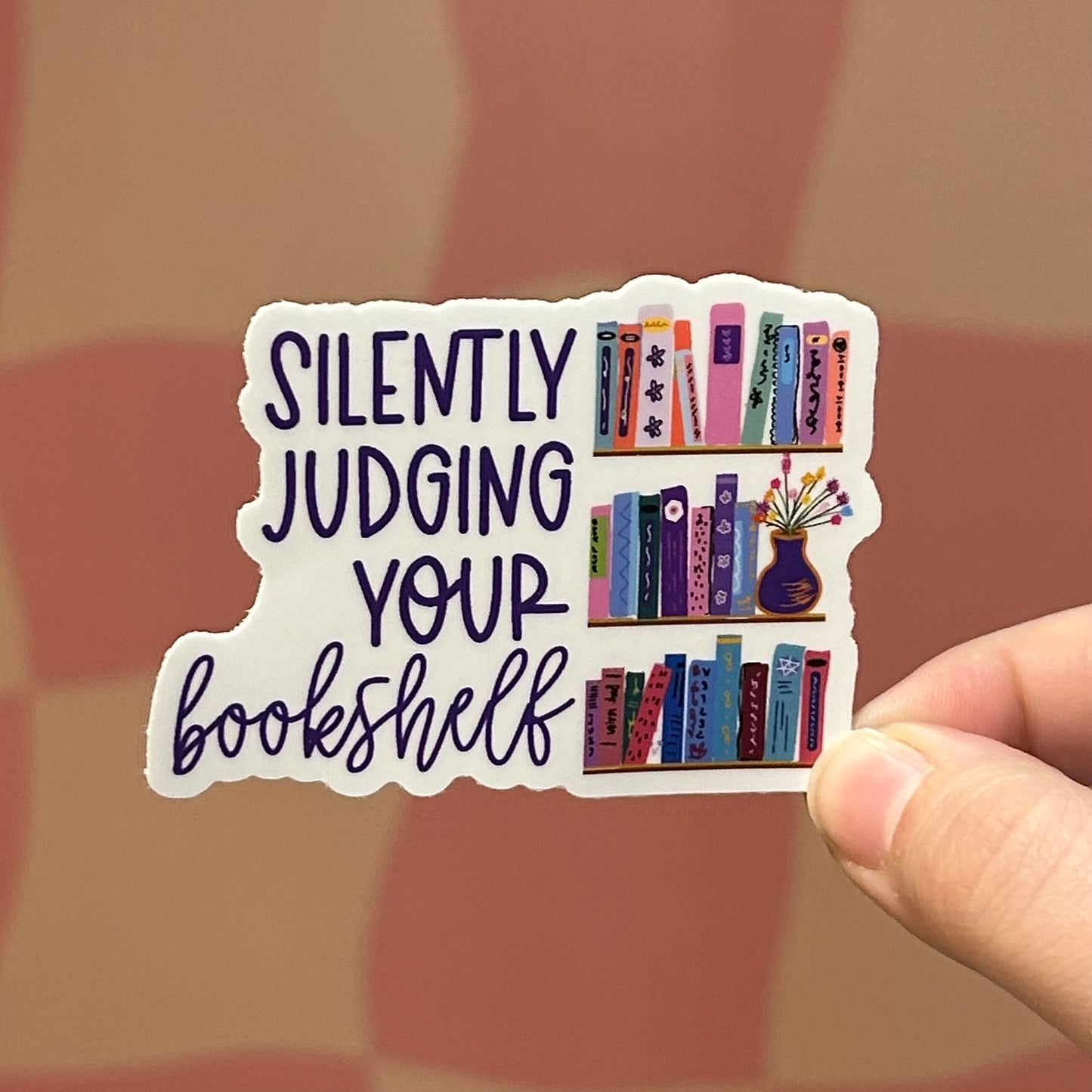 Sticker - Silently Judging Your Bookshelf