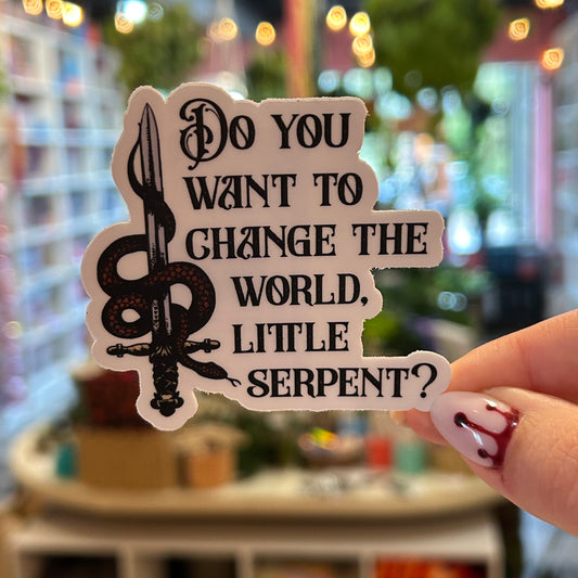 Sticker - Want To Change the World (Crowns of Nyaxia)