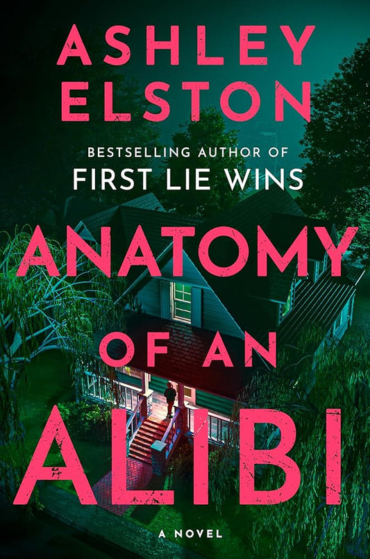 Anatomy of an Alibi - Ashley Elston