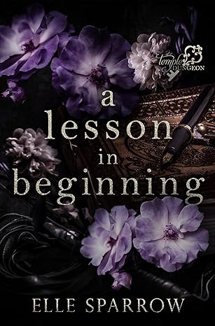 A Lesson in Beginning - Elle Sparrow