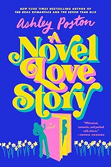 A Novel Love Story - Ashley Poston