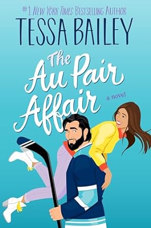 The Au Pair Affair - Tessa Bailey