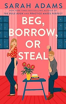 Beg, Borrow, or Steal - Sarah Adams