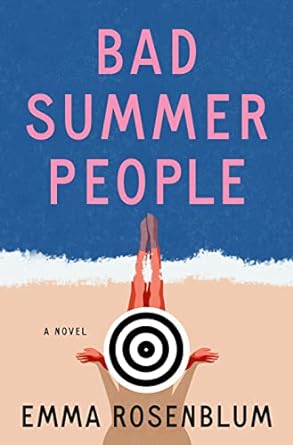 Bad Summer People - Emma Rosenblum