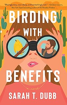 Birding with Benefits - Sarah T. Dubb