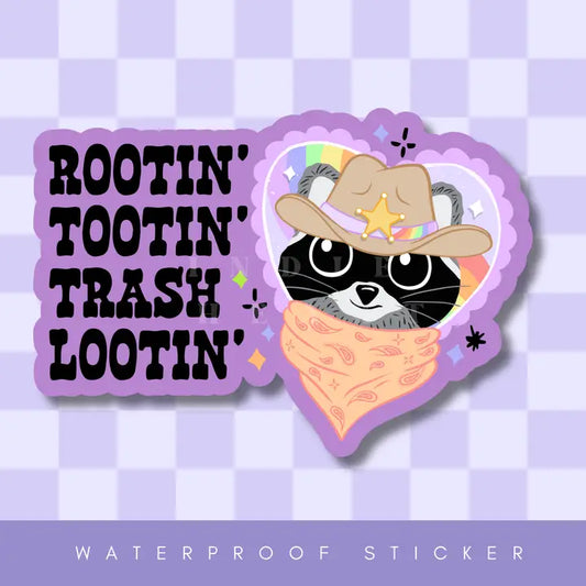 Sticker - Rootin Tootin Trash Lootin