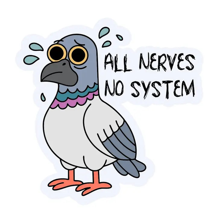 Sticker - All Nerves No System