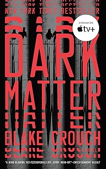 Dark Matter - Blake Crouch