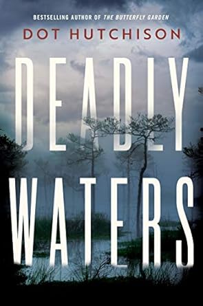 Deadly Waters - Dot Hutchinson