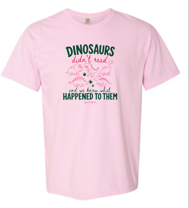 Dinos Didn't Read Shirt (In-Store Stock)