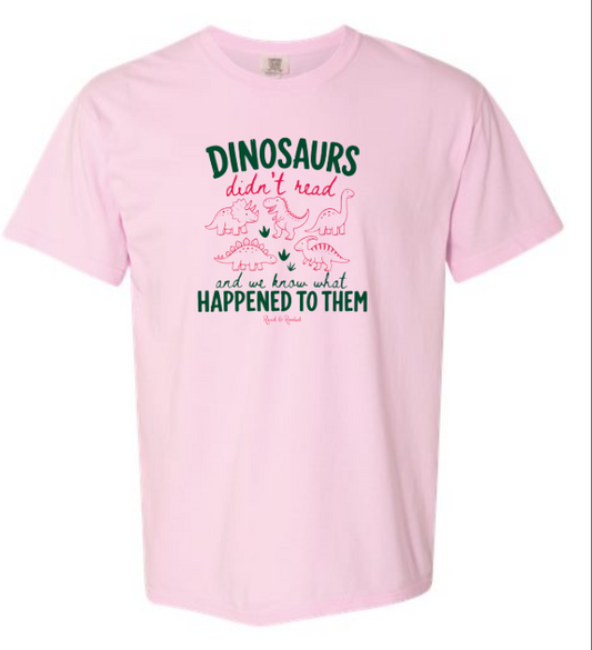Dinos Didn't Read Shirt (In-Store Stock)
