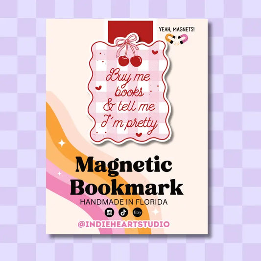 Magnetic Bookmark - Buy Me Books Tell Me I'm Pretty