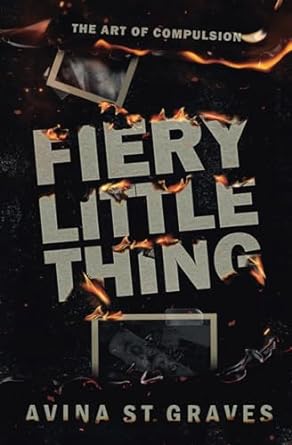 Fiery Little Thing - Avina St. Graves