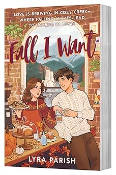 Fall I Want (Cozy Creek Collection 1) - Lyra Parish (Signed Bookplate & Art Print)