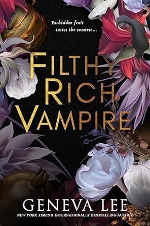 Filthy Rich Vampire - Geneva Lee