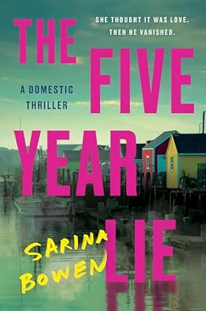 The Five Year Lie - Sarina Bowen