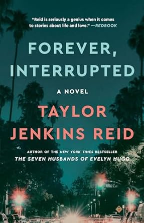Forever, Interrupted - Taylor Jenkins Reid