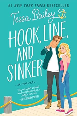 Hook, Line, & Sinker - Tessa Bailey