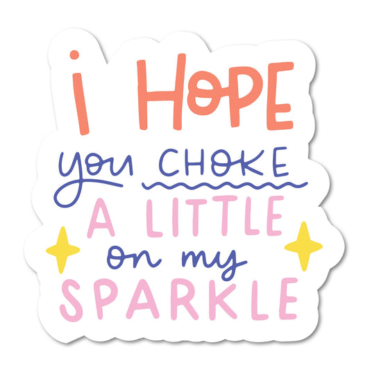 Sticker - I Hope You Choke