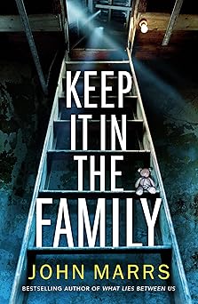 Keep It in the Family - John Marrs