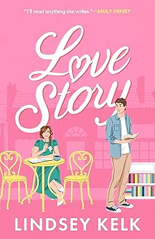 Love Story - Lindsey Kelk