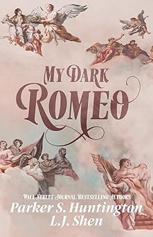 My Dark Romeo - Parker S. Huntington & L.J. Shen