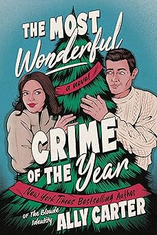 The Most Wonderful Crime of the Year - Ally Carter