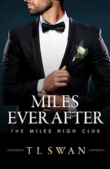 Miles Ever After - T L Swan
