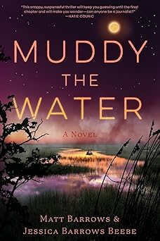 Muddy the Water - Matt Barrows & Jessica Barrows Beebe