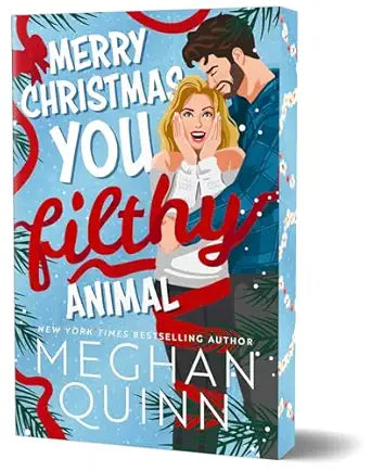Merry Christmas, You Filthy Animal (Deluxe Edition) (Christmas 2) - Meghan Quinn