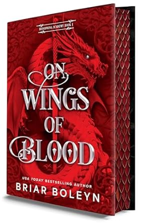 On Wings of Blood (Deluxe Limited Edition) (Bloodwing Academy, 1) - Briar Boleyn