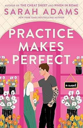 Practice Makes Perfect - Sarah Adams