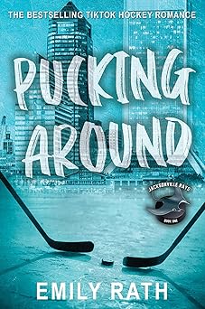 Pucking Around - Emily Rath