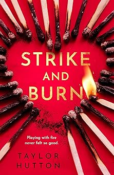 Strike and Burn - Taylor Hutton