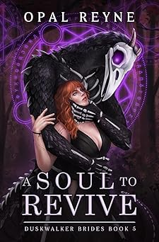 A Soul to Revive: Duskwalker Brides - Opal Reyne