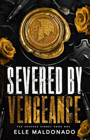 Severed by Vengeance - Elle Maldonado